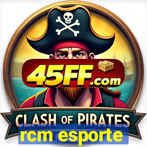 rcm esporte